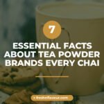 tea powder brands - 7 Essential Facts About Tea Powder Brands Every Chai Lover Should Know