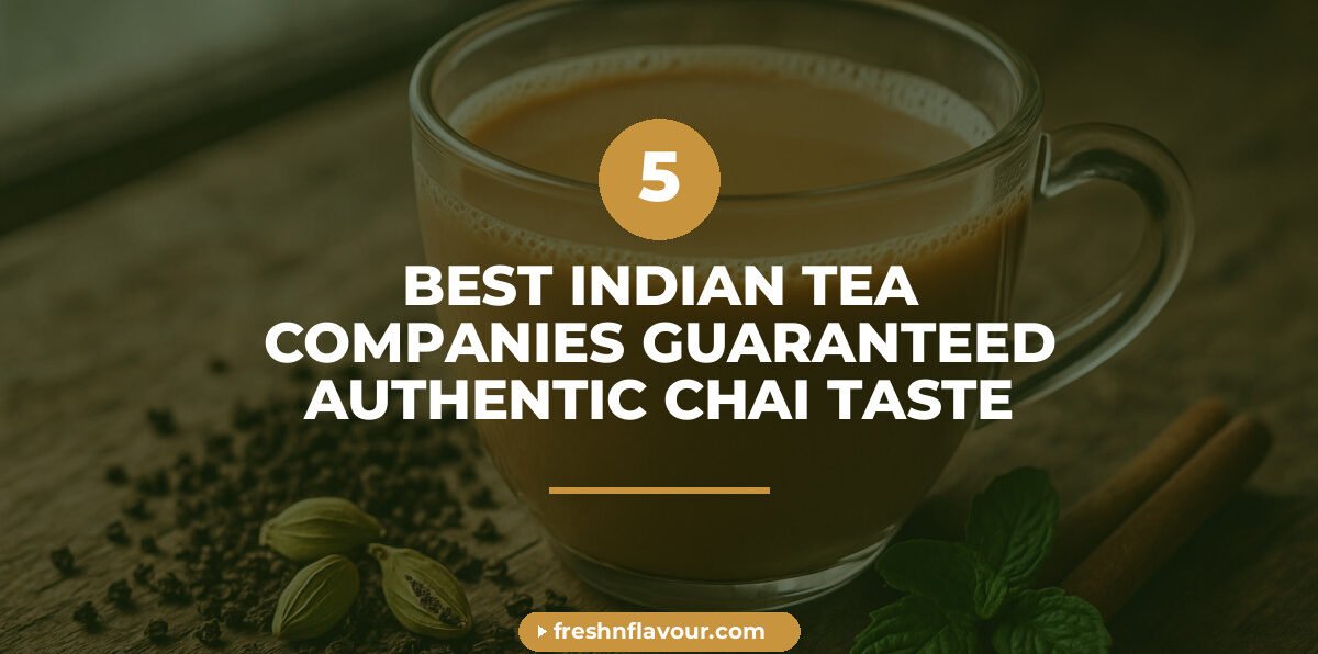 Cup of authentic Indian chai representing top Indian tea companies for genuine masala chai taste