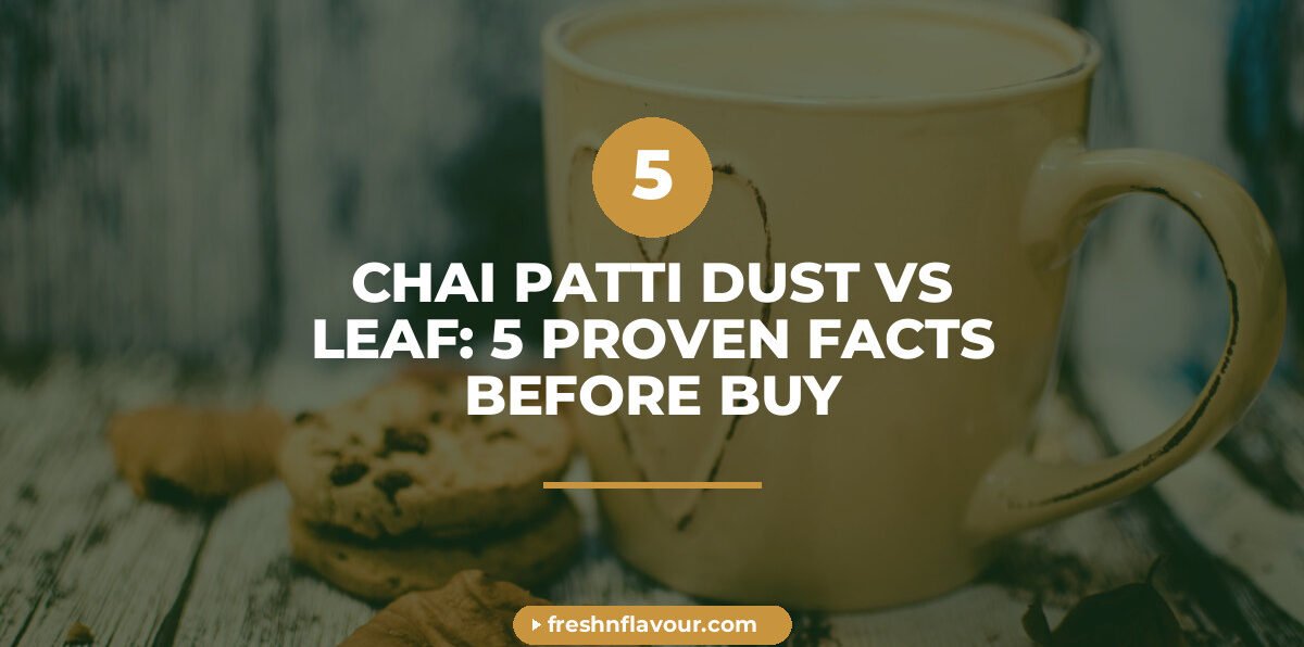 Chai patti dust vs leaf comparison showing CTC dust and whole leaf tea in bowls