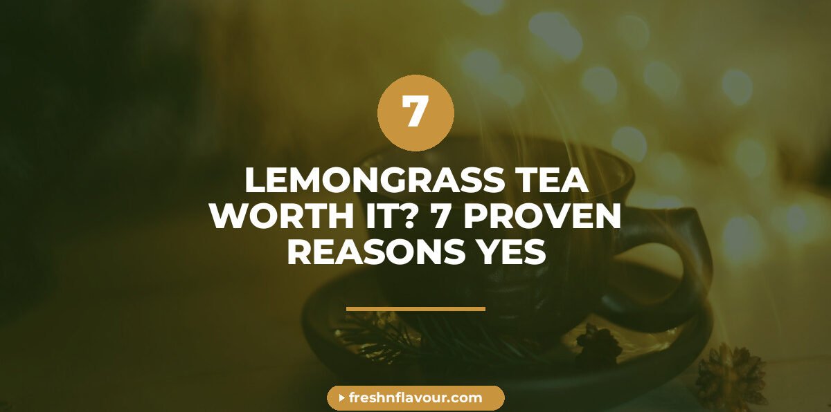 Cup of lemongrass chai showing why people ask is lemongrass tea worth it