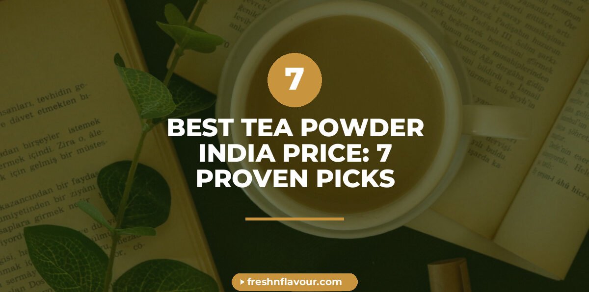 Best tea powder in India with price comparison shown with CTC chai cup and whole spices