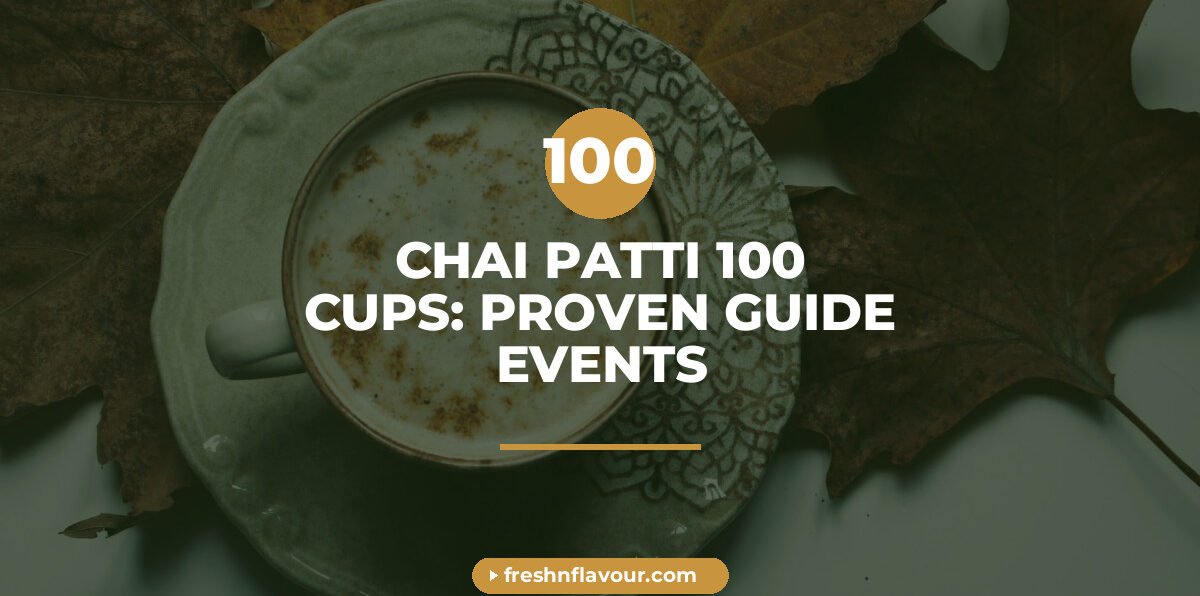 Chai patti for 100 cups brewed in bulk for an office event