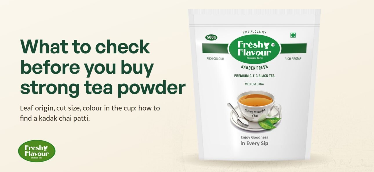 Strong & Tasteful Chai 500 g pouch with the headline: what to check before you buy strong tea powder