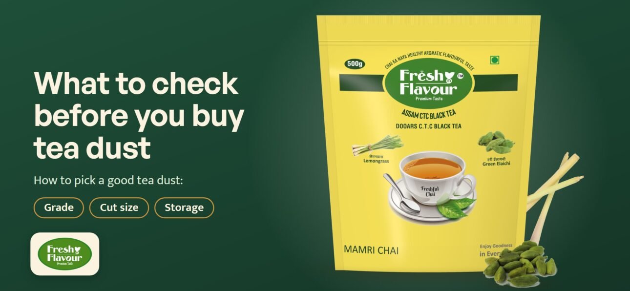 Freshful Chai 500 g pouch with lemongrass and green cardamom, headline: what to check before you buy tea dust
